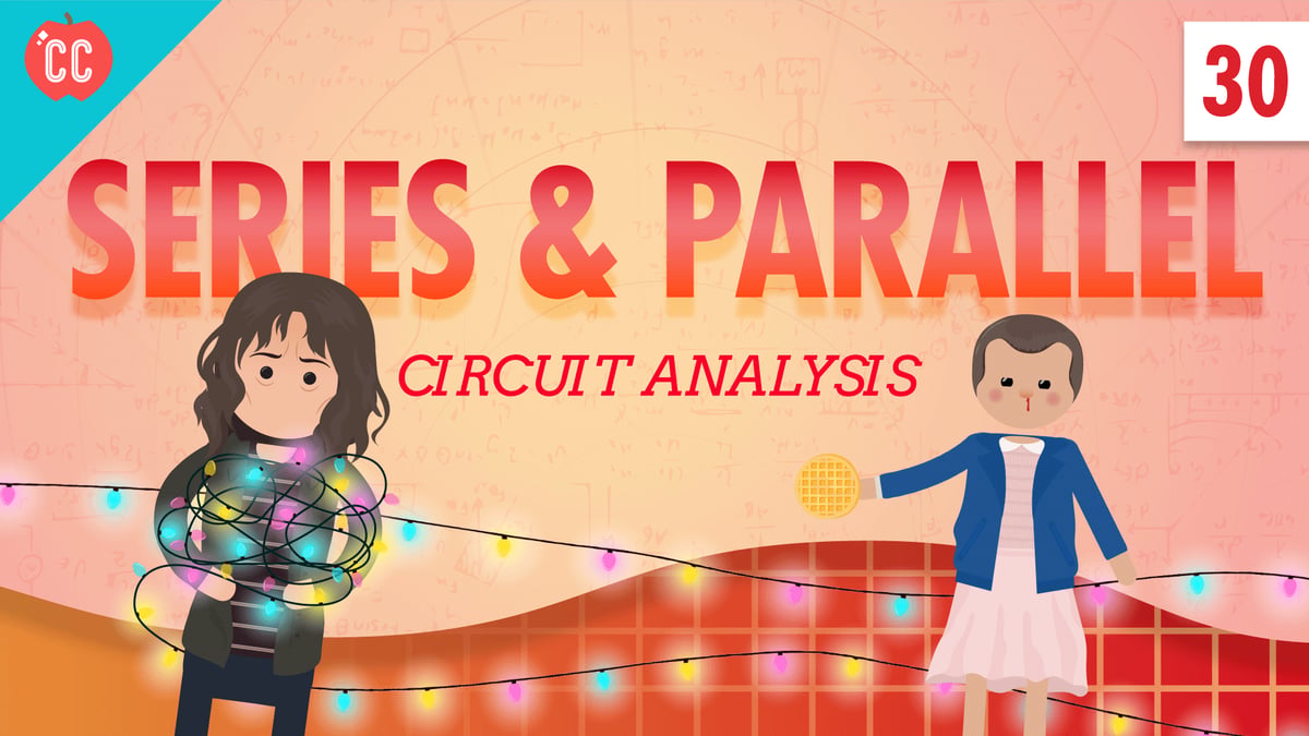Circuit Crash Course Circuit Analysis: Crash Course Physics #30 | WHYY